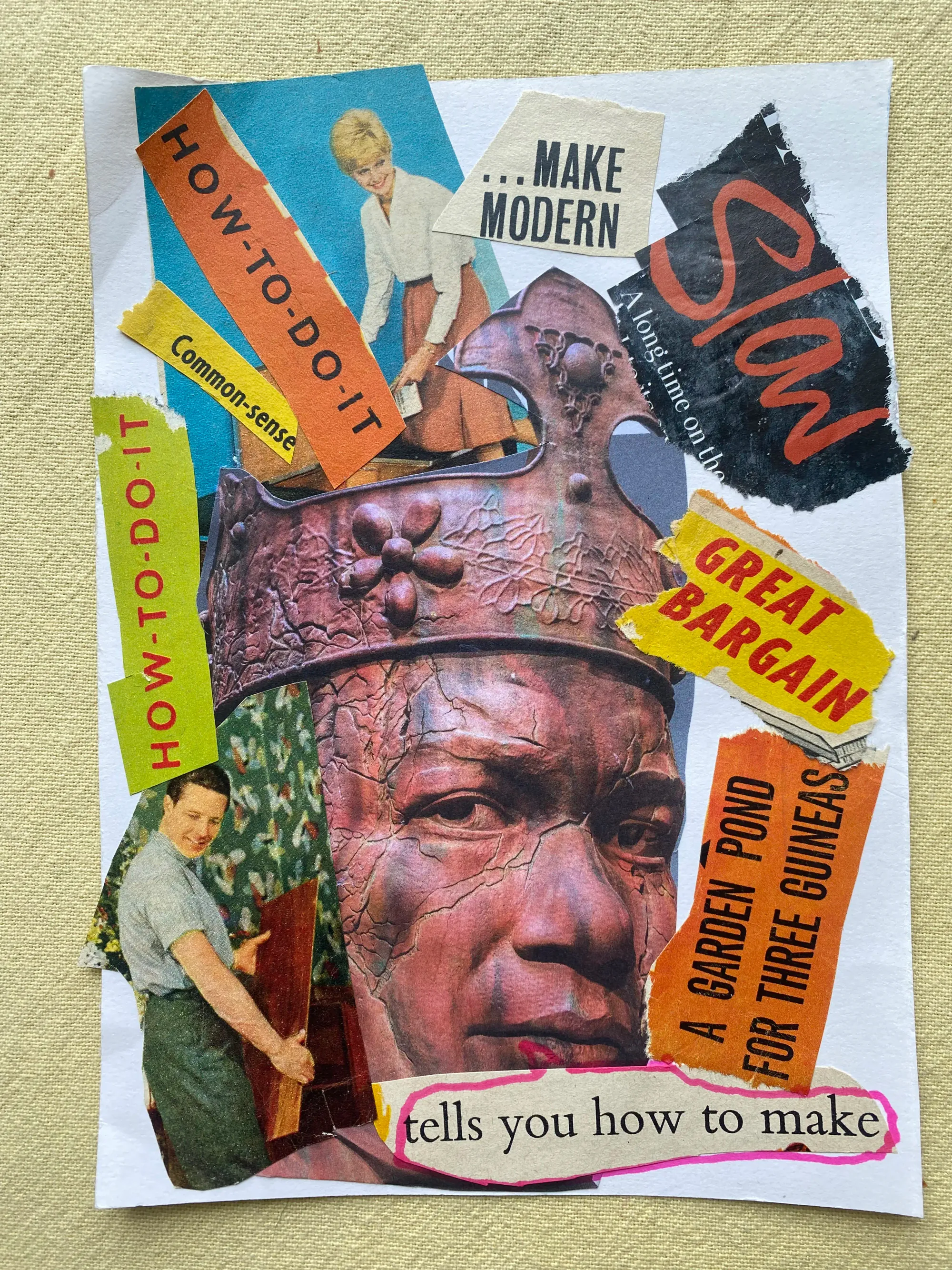 A paper collage. In the centre is a picture of a sculpture of a masculine face wearing a crown. Around it there is text cut out of magazine, which says things like "How-to-do-it", "Common sense" and "tells you how to make".